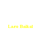 Casella di testo: Lago Baikal

