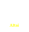 Casella di testo: Altai
