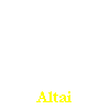 Casella di testo: Altai
